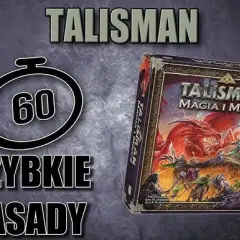 Kompletna instrukcja Talisman: Magia i Miecz graj bez wątpliwości!
